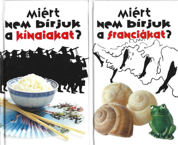2 db Mi�rt nem b�rjuk k�nyv, a k�naiakat?, a franci�kat?