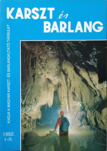 Balzs Dnes  (fszerk.) - Karszt s Barlang, 1992 I-II.
