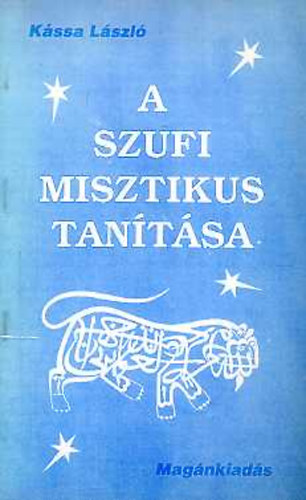 Kssa Lszl - A szufi misztikus tantsa