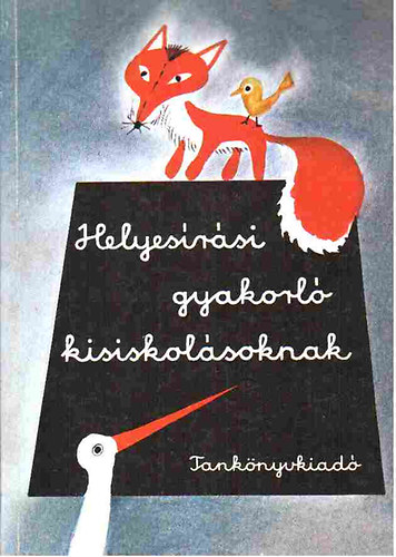 Ivn Jzsefn; Sre Imrn - Helyesrsi gyakorl kisiskolsoknak