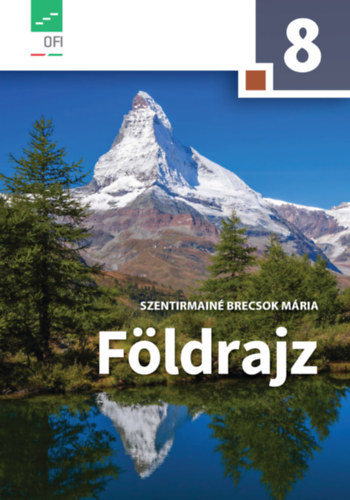 Szentirmain� Brecsok M�ria - F�ldrajz tank�nyv a 8. �vfolyam sz�m�ra