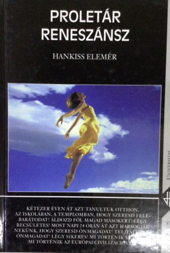 Hankiss Elemr - Proletr renesznsz TANULMNYOK AZ EURPAI CIVILIZCIRL S A MAGYAR TRSADALOMRL
