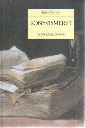 Fritz Funke - K�nyvismeret