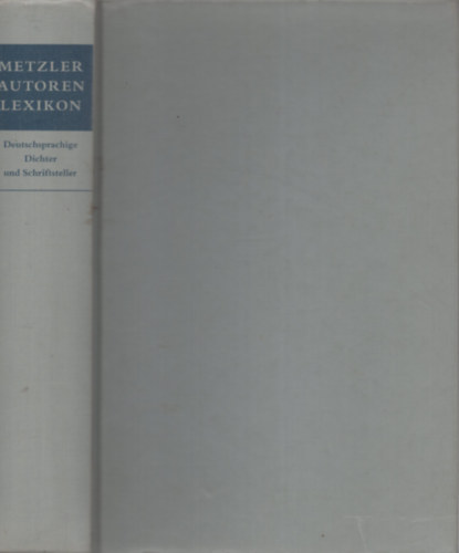 Metzler Autoren Lexikon (Deutschprachige Dichter und Schriftsteller)