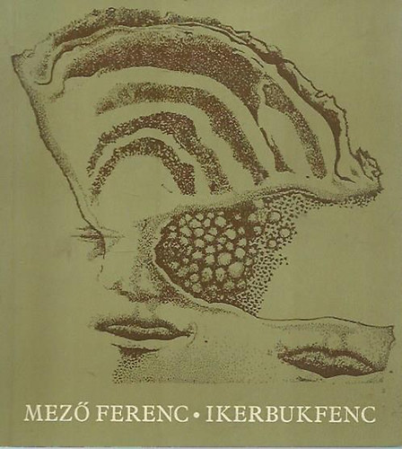 Mez Ferenc - Ikerbukfenc