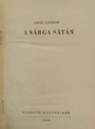 Jack London - A sárga sátán