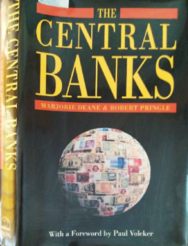 Marjoire Deane & Robert Pringle - The Central Banks - With a Foreword by Paul Volcker