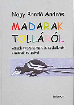 Nagy Band� Andr�s - Madarak toll�r�l