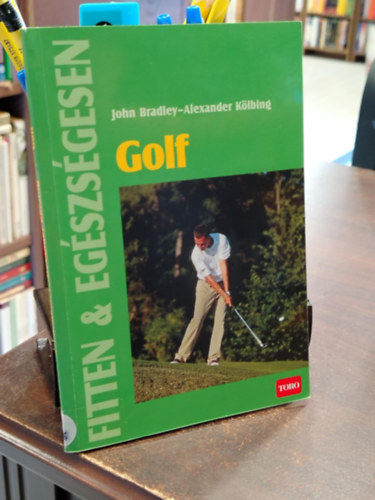 John; Klbing, Alexander Bradley - Golf - Fitten & egszsgesen