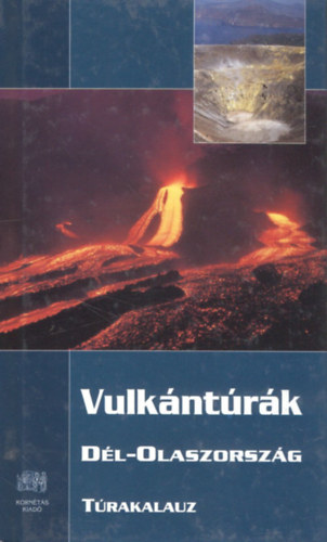 Vulkántúrák - Dél-Olaszország (Túrakalauz)