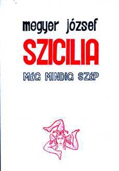 Megyer Jzsef - Szicilia mg mindig szp