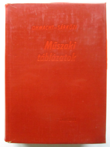 �ssze�ll�totta Ohmacht R�bert; �s S�rk�zi Zolt�n - M�szaki t�bl�zatok