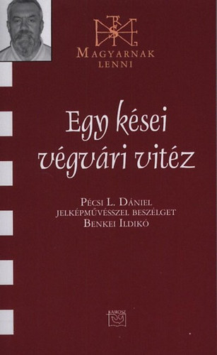 Benkei Ildik� - Egy k�sei v�gv�ri vit�z