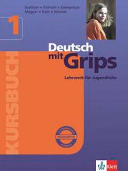 Einhorn; Magyar P�l; Szably�r - Deutsch mit Grips 1 - Lehrwerk f�r Jugendliche