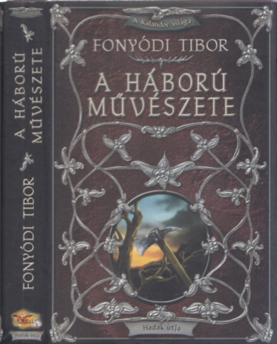 Fonyódi Tibor - A háború művészete-A kalandor világa