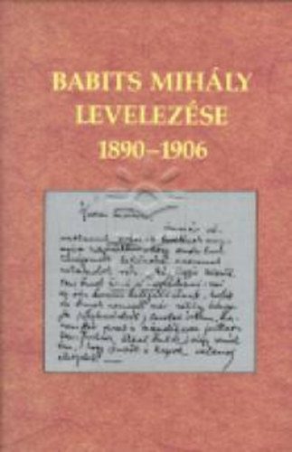 Zsoldos Sndor rend. - Babits Mihly levelezse 1890-1906