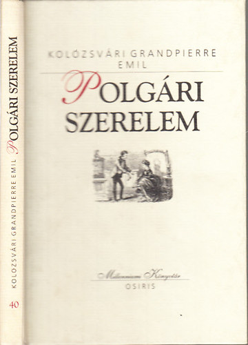 Kolozsv�ri Grandpierre Emil - Polg�ri szerelem (Millennium k�nyvt�r 40.)