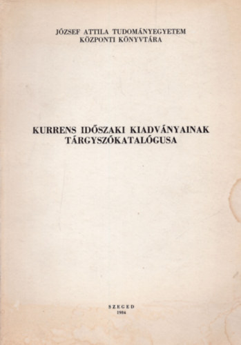 dr. Nagymikl�si Erzs�bet - Kurrens id�szaki kiadv�nyainak t�rgysz�katal�gusa