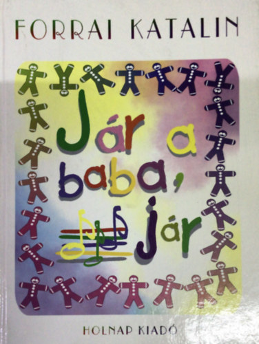 Forrai Katalin - Jr a baba, jr