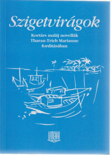 Szigetvir�gok (kort�rs mal�j novell�k)