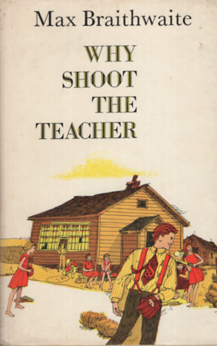 Max Braithwaite - Why Shoot the Teacher