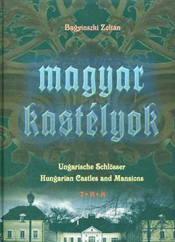Bagyinszki Zolt�n - Magyar kast�lyok (Bagyinszki)