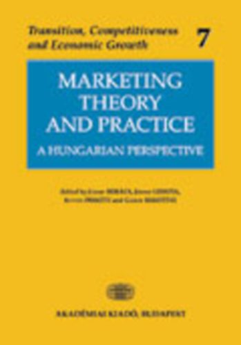 Pisk�ti Istv�n; Rekettye G�bor; Lehota J�zsef - Marketing Theory and Practice