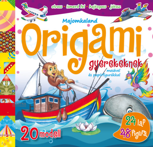 Agencja, Mostowski, Jerzy Wydawnicza - Majomkaland - Origami gyerekeknek