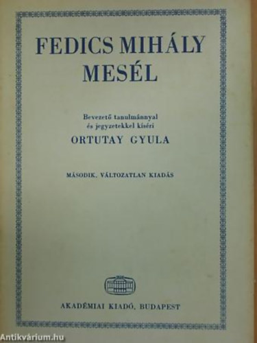 Fedics Mihly SZERKESZT Ortutay Gyula - Fedics Mihly mesl