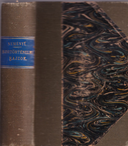 Nem�nyi Ambrus - Kort�rt�nelmi rajzok I-II. (egyben)