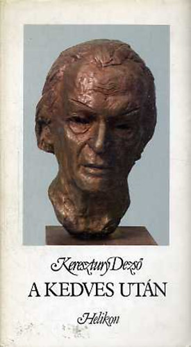 Keresztury Dezs� - A kedves ut�n
