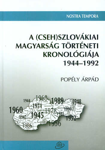 Poply rpd - A (Cseh)szlovkiai magyarsg trtneti kronolgija 1944-1992