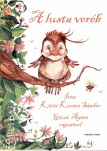 Kürti Kovács Sándor - A lusta veréb