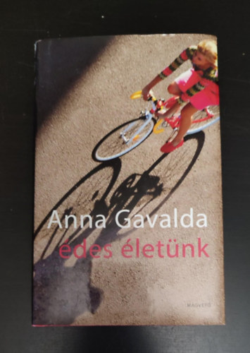 Ttfalusi gnes  Anna Gavalda (ford.) - des letnk - Kt kisregny (Mathilde / Yann) - Egyedi termkfot