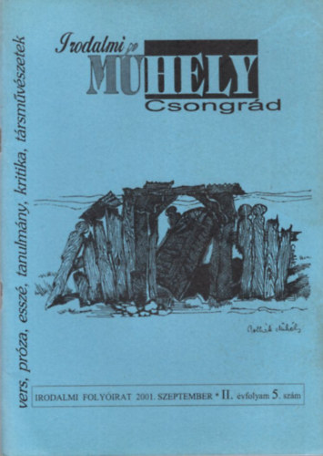 Gg Jnos  Blint Gyula Gyrgy szerk. (szerk.) - Irodalmi Mhely Csongrd - Irodalmi Folyirat 2001. szeptember II. vf. 5. szm