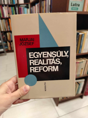 Marjai József - Egyensúly, realitás, reform