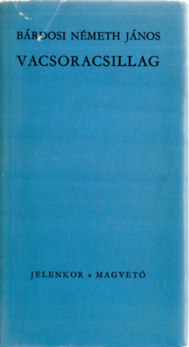 Bárdosi Németh János - Vacsoracsillag