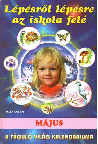 LÉPÉSRŐL LÉPÉSRE AZ ISKOLA FELÉ: MÁJUS