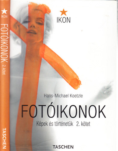 Hans-Michael Koetzle - Fotikonok 1928-1991. (Kpek s trtnetk 2.)- Taschen Ikon