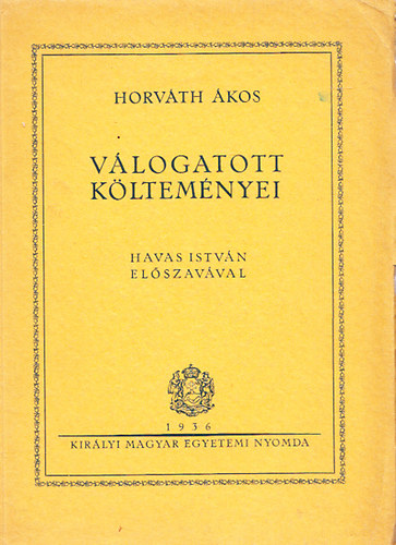 Horv�th �kos - Horv�th �kos v�logatott k�ltem�nyei (Dedik�lt)