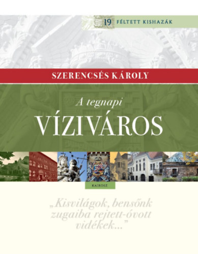 Szerencsés Károly - A tegnapi Víziváros