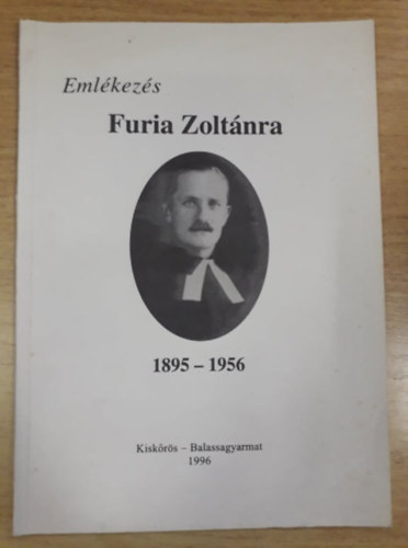 Kovalcsik Andr�s  (szerk.) - Eml�kez�s Furia Zolt�nra (1895-1956)
