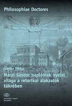 Czetter Ibolya - Mrai Sndor naplinak nyelvi vilga a retorikai alakzatok tkrben