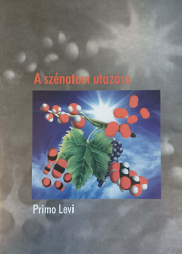 Primo Levi - A szénatom utazása