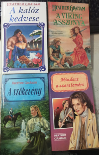 Heather Graham - 3 db Heather Graham k�tet: A sz�kev�ny - Mindent a szerelem�rt - A kal�z kedvese