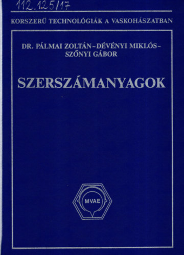 Dr. D�v�nyi Mikl�s, Sz�nyi G�bor P�lmai Zolt�n - Szersz�manyagok (Korszer� technol�gi�k a vaskoh�szatban)