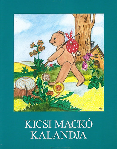 Zilahi Sebes Margit - Kicsi mackó kalandja