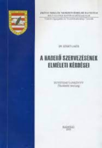 Dr. Szigeti Lajos - A haderő szervezésének elméleti kérdései
