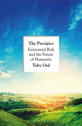 Toby Ord - The Precipice - 'A book that seems made for the present moment' New Yorker