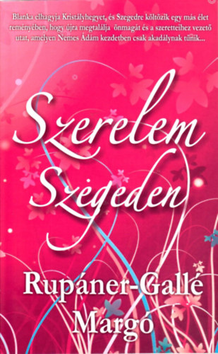 Rupáner-Gallé Margó - Szerelem Szegeden